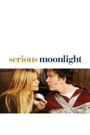 مشاهدة فيلم Serious Moonlight 2009 مترجم