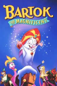 مشاهدة فيلم Bartok the Magnificent 1999 مدبلج