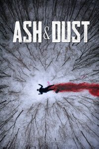 مشاهدة فيلم Ash & Dust 2022 مترجم