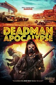 مشاهدة فيلم Deadman Apocalypse 2016 مترجم