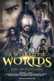 فيلم A World of Worlds Rise of the King 2022 مترجم