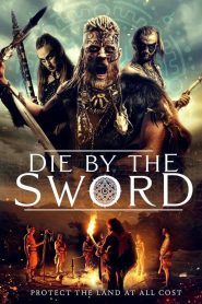 مشاهدة فيلم Die by the Sword 2020 مترجم