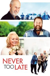 مشاهدة فيلم Never Too Late 2020 مترجم