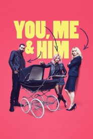 مشاهدة فيلم You, Me and Him 2018 مترجم