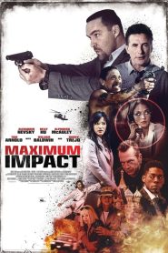 مشاهدة فيلم Maximum Impact 2017 مترجم