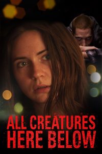 مشاهدة فيلم All Creatures Here Below 2018 مترجم