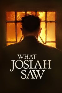 مشاهدة فيلم What Josiah Saw 2021 مترجم