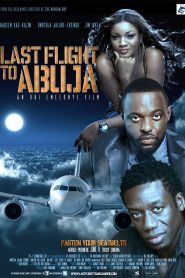 مشاهدة فيلم Last Flight to Abuja 2012 مترجم