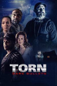 مشاهدة فيلم Torn: Dark Bullets 2020 مترجم