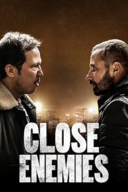 مشاهدة فيلم Close Enemies 2018 مترجم