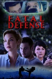 مشاهدة فيلم Fatal Defense 2017 مترجم