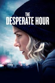 مشاهدة فيلم The Desperate Hour 2021 مترجم