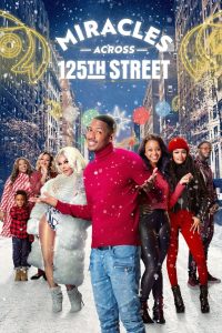 فيلم Miracles Across 125th Street 2021 مترجم