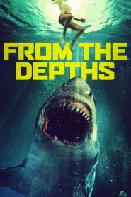 مشاهدة فيلم From the Depths 2020 مترجم