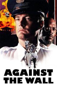 مشاهدة فيلم Against the Wall 1994 مترجم