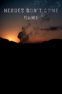 مشاهدة فيلم Heroes Dont Come Home 2016 مترجم