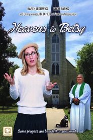 مشاهدة فيلم Heavens to Betsy 2017 مترجم