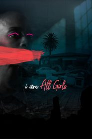 مشاهدة فيلم I Am All Girls 2021 مترجم