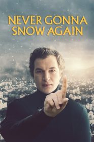 مشاهدة فيلم Never Gonna Snow Again 2020 مترجم