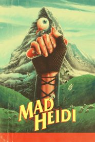 مشاهدة فيلم Mad Heidi 2022 مترجم