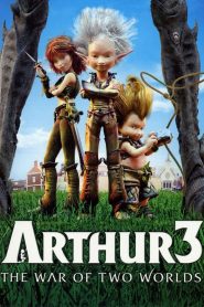 فيلم Arthur 3: The War of the Two Worlds 2010 مترجم