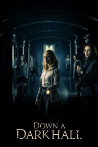 مشاهدة فيلم Down a Dark Hall 2018 مترجم