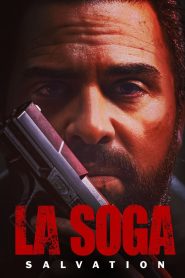 مشاهدة فيلم La Soga: Salvation 2021 مترجم