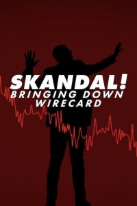 مشاهدة فيلم Skandal! Bringing Down Wirecard 2022 مترجم