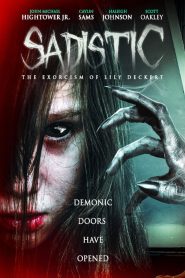 فيلم Sadistic: The Exorcism of Lily Deckert 2022 مترجم