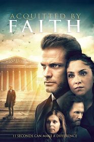 مشاهدة فيلم Acquitted by Faith 2020 مترجم