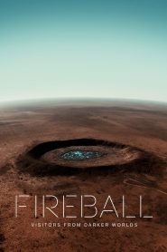 Fireball: Visitors from Darker Worlds 2020 مترجم