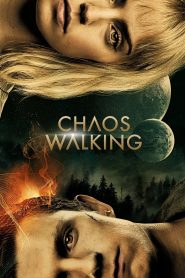 مشاهدة فيلم Chaos Walking 2021 مترجم