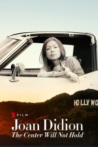 فيلم Joan Didion: The Center Will Not Hold 2017 مترجم