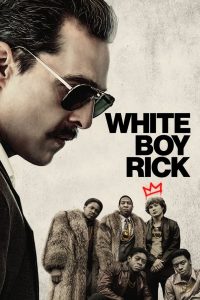 مشاهدة فيلم White Boy Rick 2018 مترجم