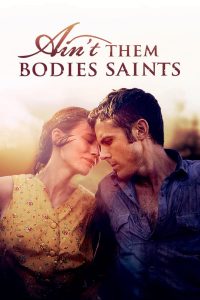 مشاهدة فيلم Ain’t Them Bodies Saints 2013 مترجم