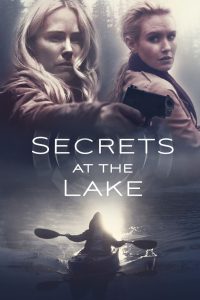 مشاهدة فيلم Secrets at the Lake 2019 مترجم