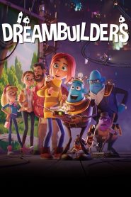 مشاهدة فيلم Dreambuilders 2020 مترجم