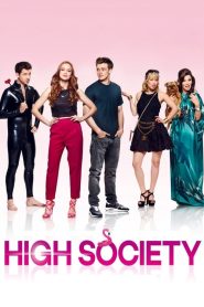 مشاهدة فيلم High Society 2017 مترجم