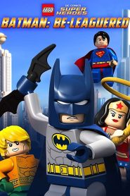 فيلم Lego DC Comics: Batman Be-Leaguered 2014 مترجم