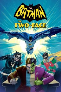 مشاهدة فيلم Batman vs Two Face 2017 مترجم