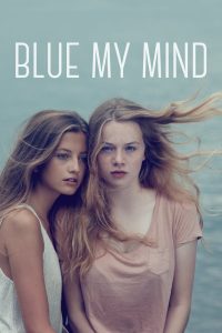 مشاهدة فيلم Blue My Mind 2017 مترجم