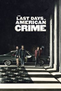 فيلم The Last Days of American Crime 2020 مترجم