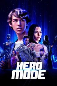 مشاهدة فيلم Hero Mode 2021 مترجم