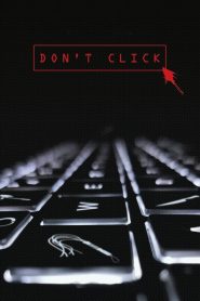 مشاهدة فيلم Don’t Click 2020 مترجم