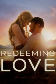 مشاهدة فيلم Redeeming Love 2022 مترجم