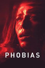 مشاهدة فيلم Phobias 2021 مترجم