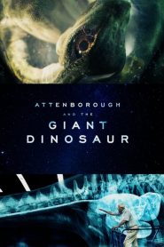 فيلم Attenborough and the Giant Dinosaur 2016 مترجم