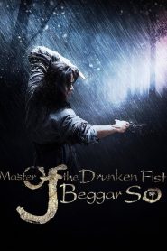 مشاهدة فيلم Master Of The Drunken Fist Beggar So 2016 مترجم