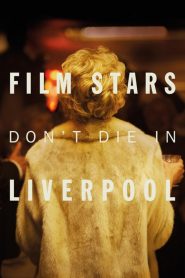 فيلم Film Stars Don’t Die in Liverpool 2017 مترجم