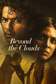 مشاهدة فيلم Beyond the Clouds 2017 مترجم